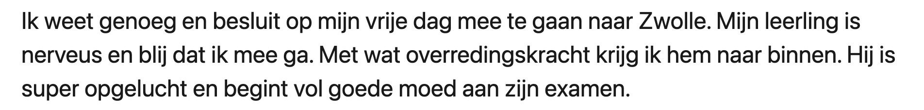 Docent zorgt er hoogtpersoonlijk voor dat leerling inburgeringsexamen kan doen